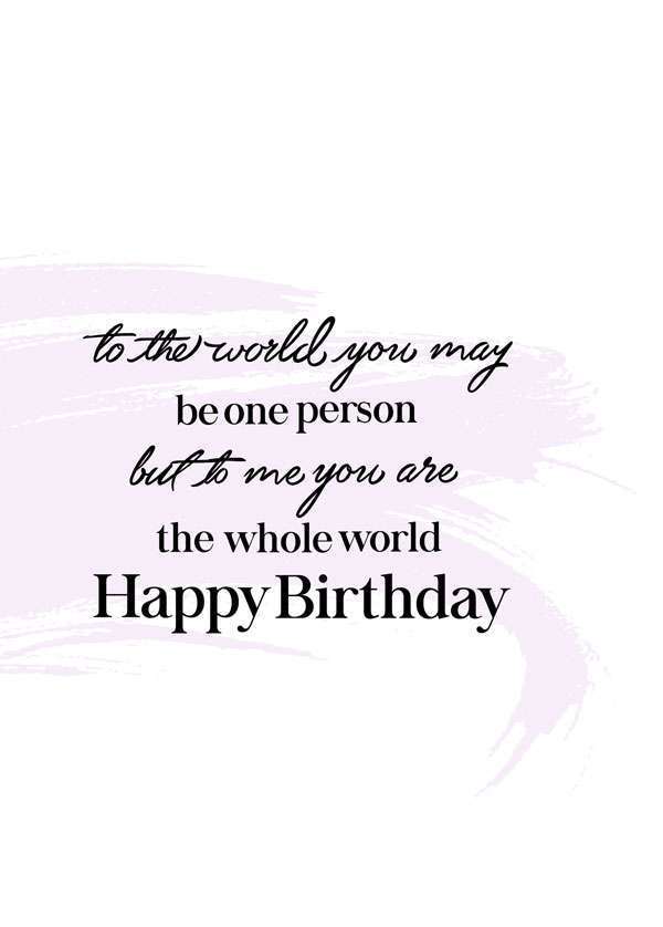 To Me You Are The Whole World Birthday Card