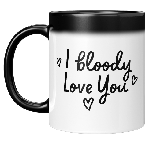 I Bloody Love You Mug - Great Valentines Gift
