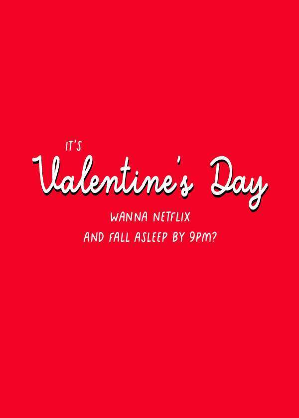 Netflix Valentine's Day Card | Fall asleep by 9pm