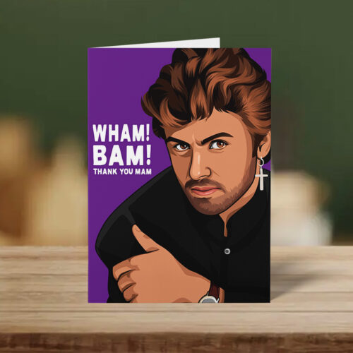 Wham George Michael Mother’s Day Card