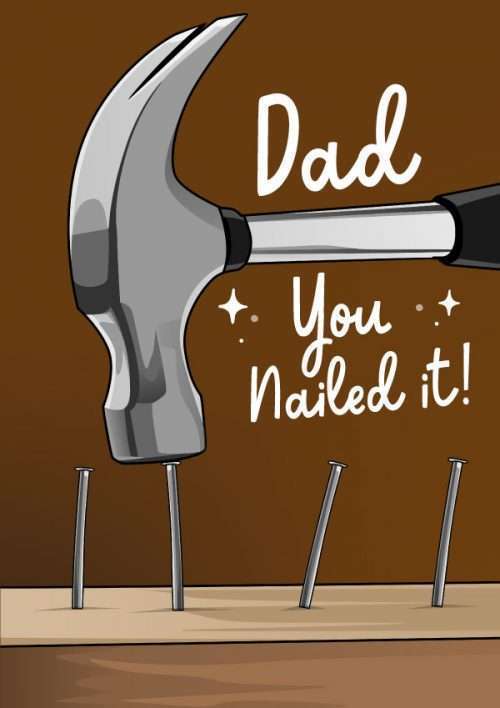 Dad you nailed it! Father's Day Card