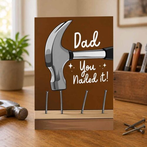 Dad you nailed it! Father's Day Card