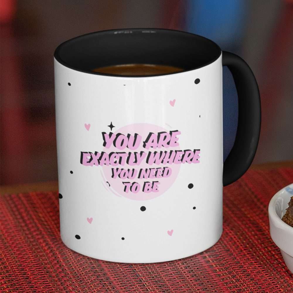 Black You are exactly where you need to be Polka Dot Mug