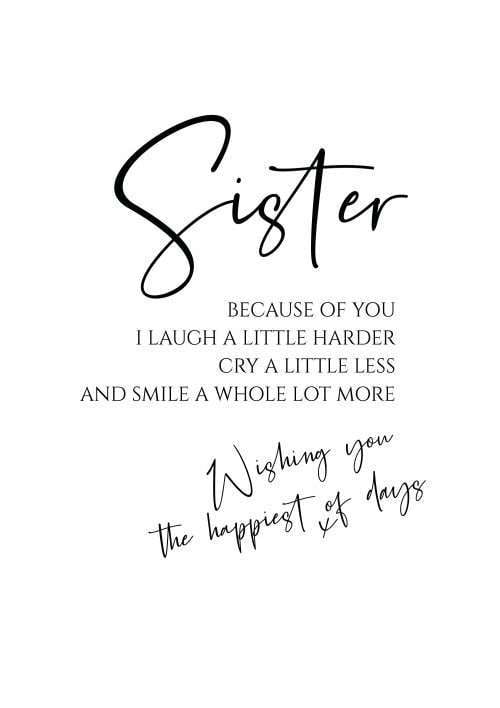 Sister because of you... Birthday Card