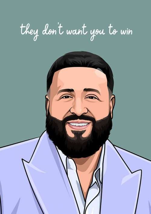 DJ Khaled They don't want you to win Thoughtful Card