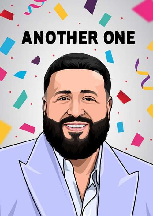 DJ Khaled Another One Birthday Card