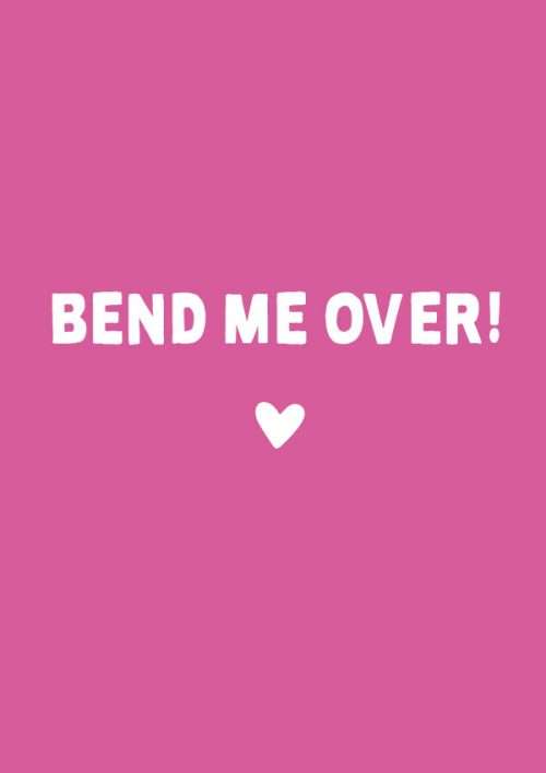 Bend me over! Funny Valentine's Card