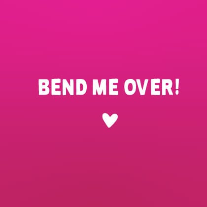 Bend me over! Funny Valentine's Card