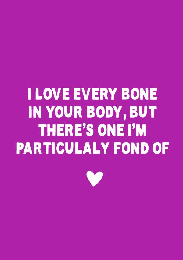 I Love Every Bone Funny Valentine's Card - Gift Delivery UK
