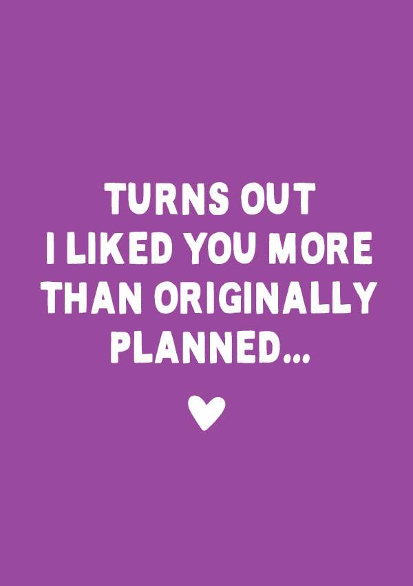 Turns Out I Liked You… Funny Valentine's Card