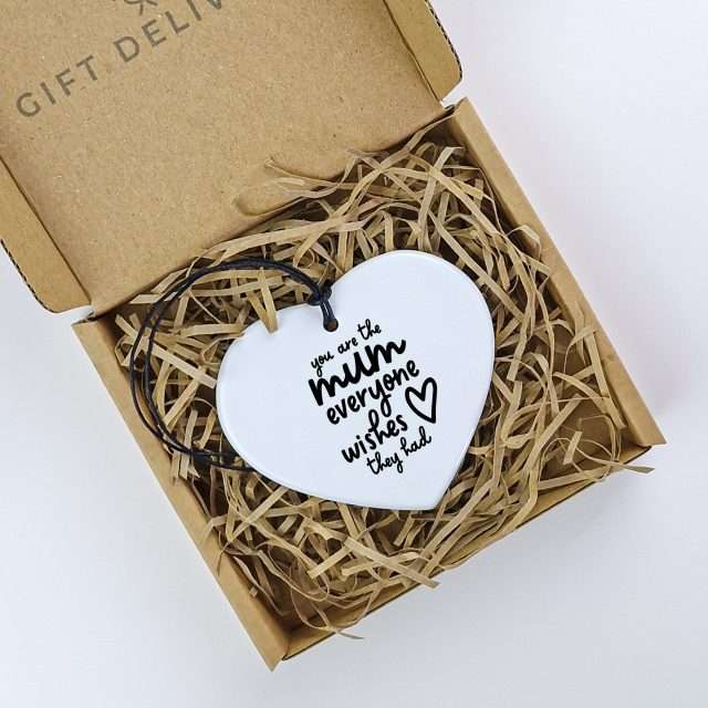 You are the Mum Everyone Wishes they had Heart Keepsake Mother's Day Gift