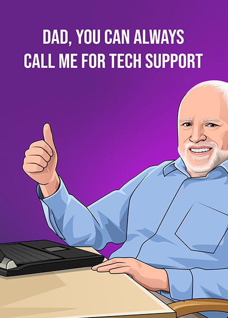Hide the Pain Harold Tech Support Father's Day Card