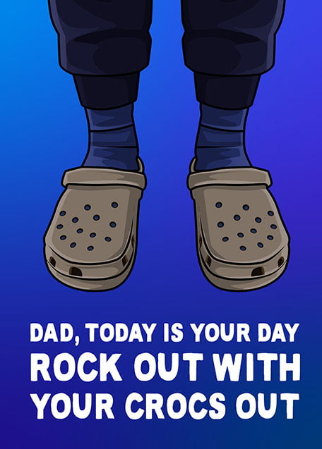 Rock Out With Your Crocs Out Funny Father's Day Card