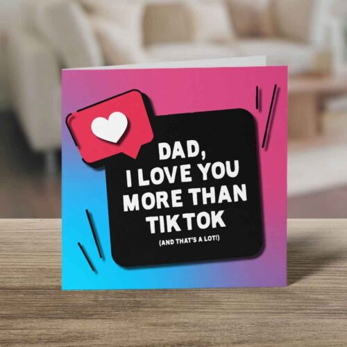 I Love You More Than TikTok Funny Father's Day Card