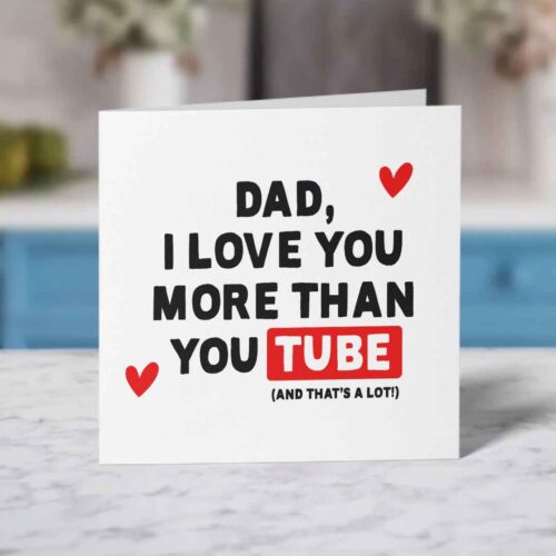 I Love You More Than Youtube Funny Father's Day Card