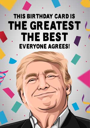 Donald Trump Funny Birthday Card