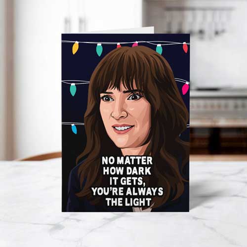 Stranger Things No matter how dark Mother's Day Card