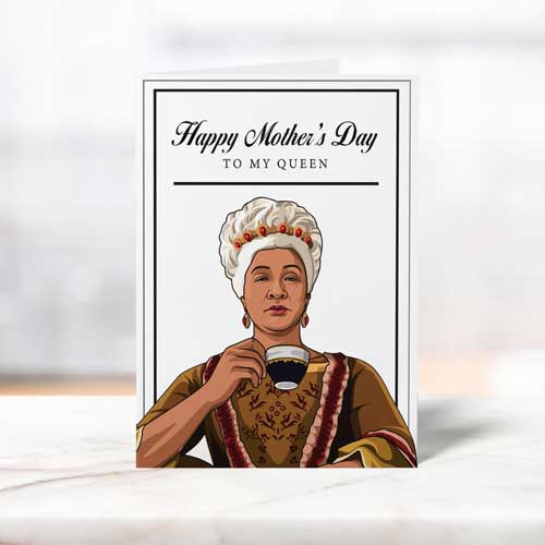 Happy Mother's Day to my Queen Funny Mother's Day Card
