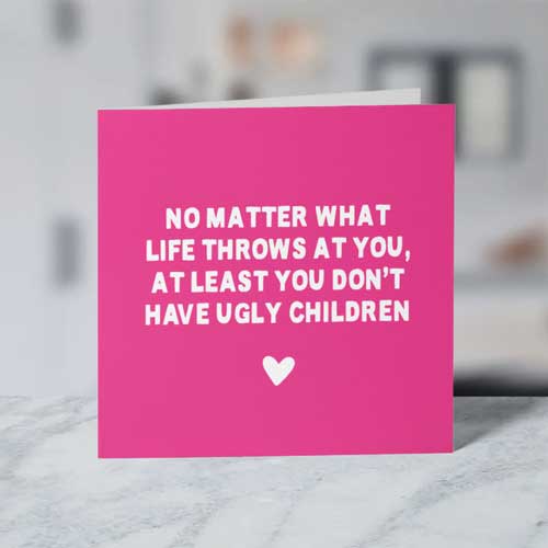 No Matter What Life Throws at You Funny Mother's Day Card